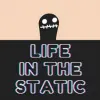 Life In The Static Platform game