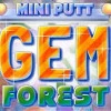 Mini Putt Gem Forest