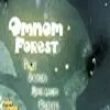 Omnom forest Funny game